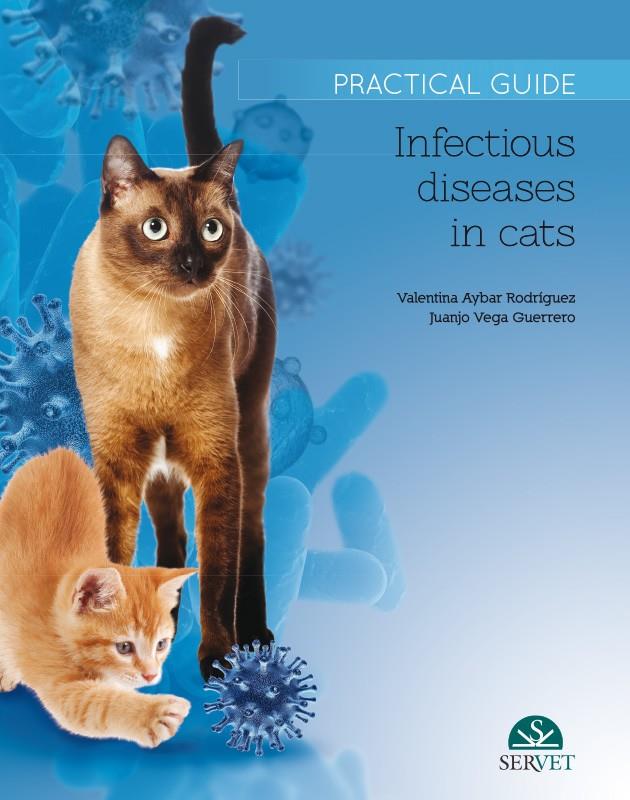 INFECTIOUS DISEASES IN CATS, PRACTICAL GUIDE | 9788416818839 | VEGA GUERRERO, JUANJO / AYBAR RODRIGUEZ, V
