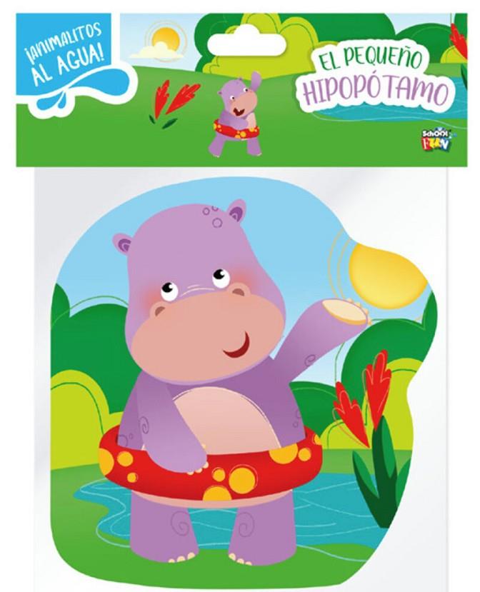 PEQUEÑO HIPOPOTAMO, EL - ANIMALITOS AL AGUA | 9789878986357