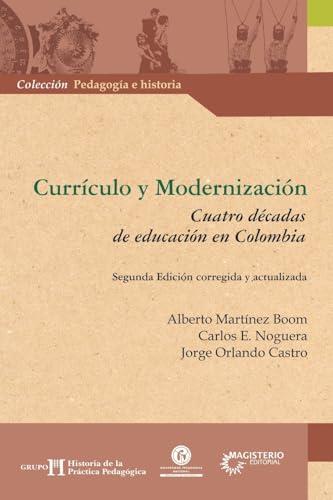 CURRÍCULO Y MODERNIZACIÓN | 9789582007355 | MARTÍNEZ BOOM, ALBERTO
