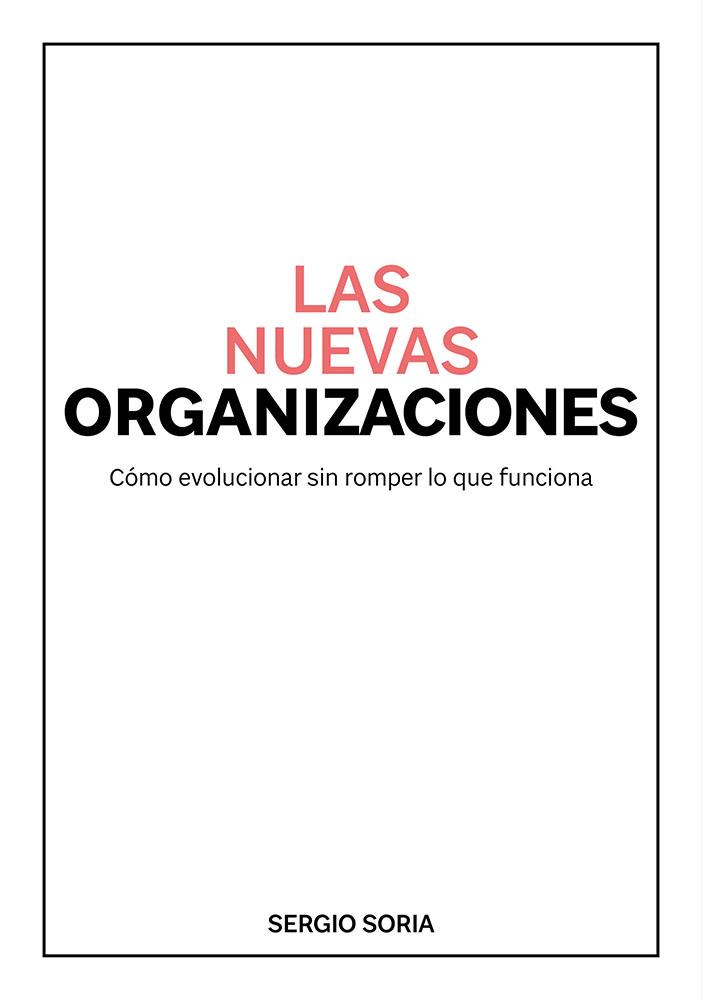 NUEVAS ORGANIZACIONES, LAS | 9791387868956 | SORIA, SERGIO