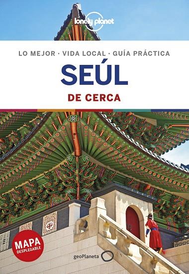 SÉUL : DE CERCA LONELY PLANET [2019] | 9788408202110 | O'MALLEY, THOMAS / TANG, PHILLIP