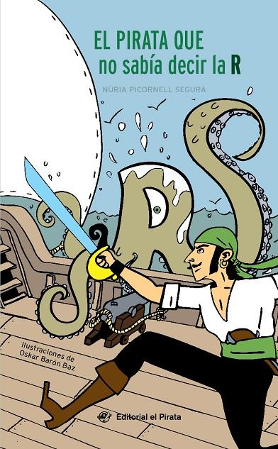 PIRATA QUE NO SABÍA DECIR LA R, EL | 9788417210427 | PICORNELL SEGURA, NURIA