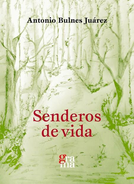 SENDEROS DE VIDA | 9788412357769 | BULNES JUÁREZ, ANTONIO