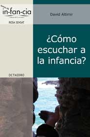 ¿CÓMO ESCUCHAR A LA INFANCIA? | 9788499210926 | ALTIMIR SANS, DAVID