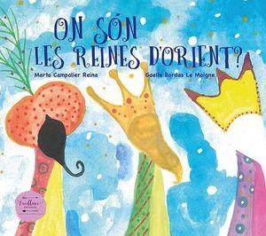 ON SÓN LES REINES D'ORIENT? | 9788494855979 | CAMPOLIER, MARTA