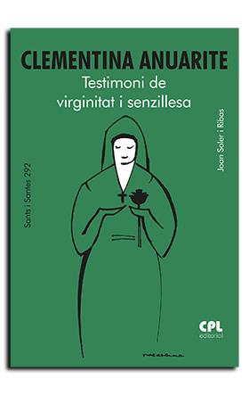 MARIA CLEMENTINA ANUARITE NENGAPETA. TESTIMONI DE VIRGINITAT I SENZILLESA | 9788491655558 | SOLER I RIBAS, JOAN