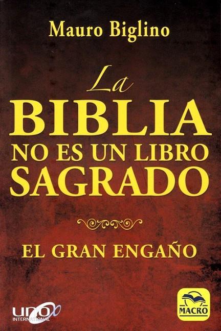 BIBLIA NO ES UN LIBRO SAGRADO, LA | 9788417080136 | BIGLINO, MAURO