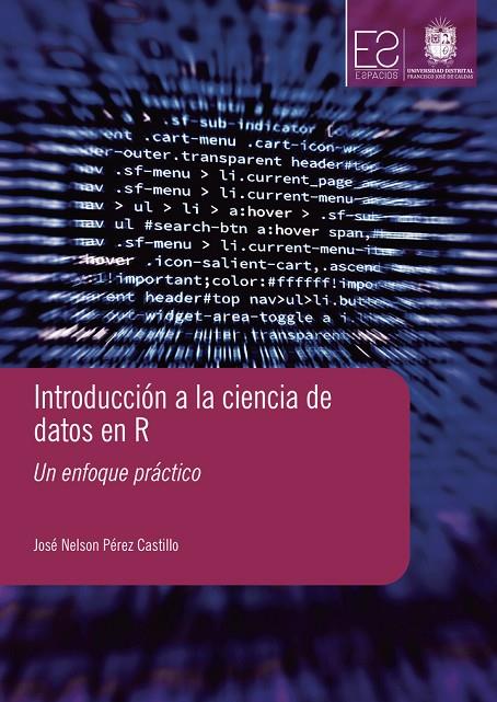 INTRODUCCIÓN A LA CIENCIA DE DATOS EN R | 9789587871715 | PÉREZ CASTILLO, JOSÉ NELSON