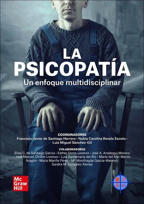 PSICOPATÍA, LA | 9788448622343 | DE SANTIAGO HERRERO, FRANCISCO JAVIER / ROVELO ESCOTO, NUBIA CAROLINA/SÁNCHEZ-GIL, LUIS MIGUEL