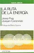 RUTA DE LA ENERGIA, LA | 9788476582442 | PUIG, JOSEP / COROMINAS, J.