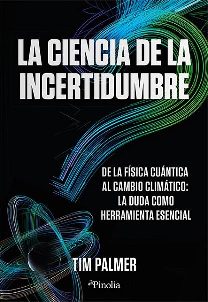 CIENCIA DE LA INCERTIDUMBRE, LA | 9788419878809 | PALMER, TIM