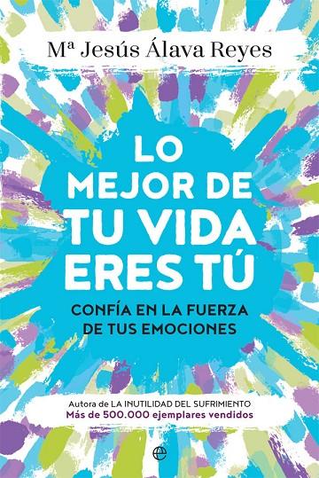 LO MEJOR DE TU VIDA ERES TÚ | 9788491644552 | ÁLAVA REYES, MARÍA JESÚS