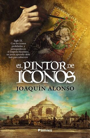 PINTOR DE ICONOS, EL | 9791387787523 | ALONSO, JOAQUIN