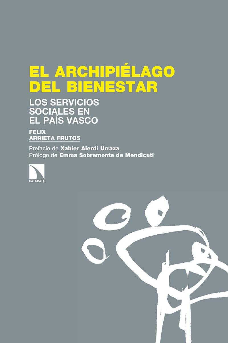 ARCHIPIÉLAGO DEL BIENESTAR, EL | 9788490978535 | ARRIETA FRUTOS, FELIX