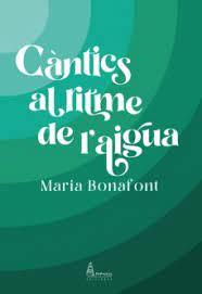 CÀNTICS AL RITME DE L'AIGUA | 9788412508956 | BONAFONT, MARIA