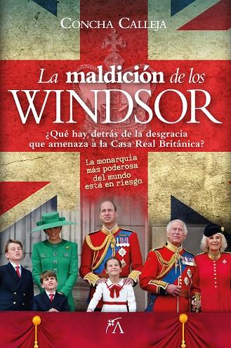 MALDICIÓN DE LOS WINDSOR, LA | 9788410354463 | CALLEJA, CONCHA