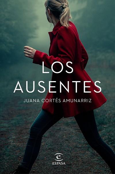 AUSENTES, LOS | 9788467061277 | CORTÉS AMUNARRIZ, JUANA