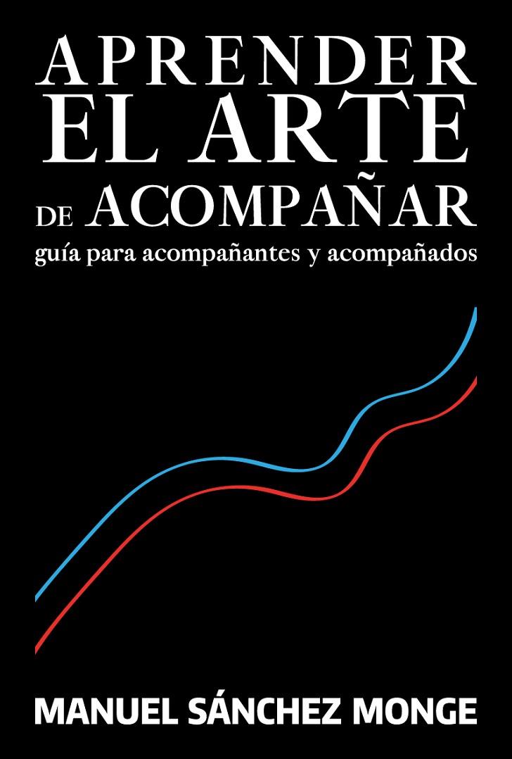 APRENDER EL ARTE DE ACOMPAÑAR | 9788429330052 | SANCHEZ MONGUE, MANUEL