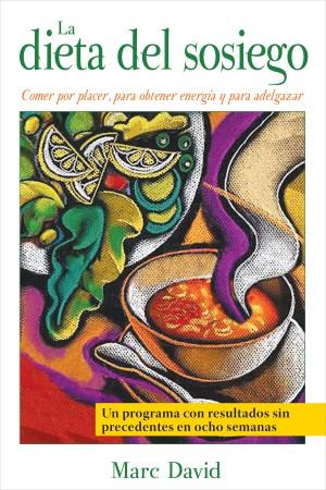 DIETA DEL SOSIEGO, LA | 9781594772399 | DAVID, MARC