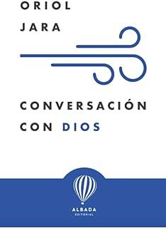CONVERSACION CON DIOS | 9788487023996 | JARA, ORIOL