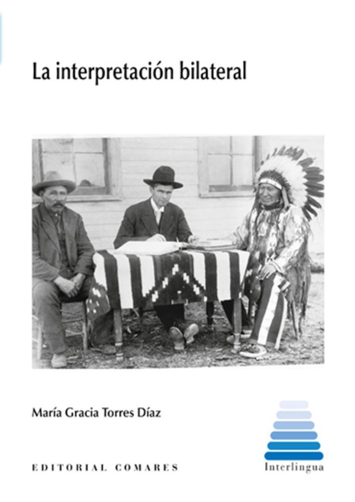 INTERPRETACIÓN BILATERAL, LA | 9788413696331 | TORRES DIAZ, MARIA GRACIA