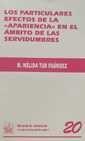 PARTICULARES EFECTOS DE LA APARIENCIA EN EL ÁMBITO DE LAS SERVIDUMBRES | 9788480027793 | TUR FAÚNDEZ, M. NELIDA