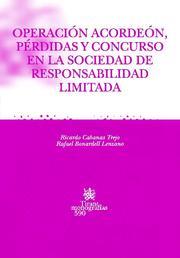OPERACIÓN ACORDEÓN , PÉRDIDAS Y CONCURSO EN LA SOCIEDAD DE RESPONSABILIDAD LIMITADA | 9788498762709 | CABANAS TREJO, RICARDO / BONARDELL LENZANO, RAFAEL
