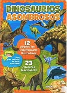 DINOSAURIOS ASOMBROSOS | 9788490379639