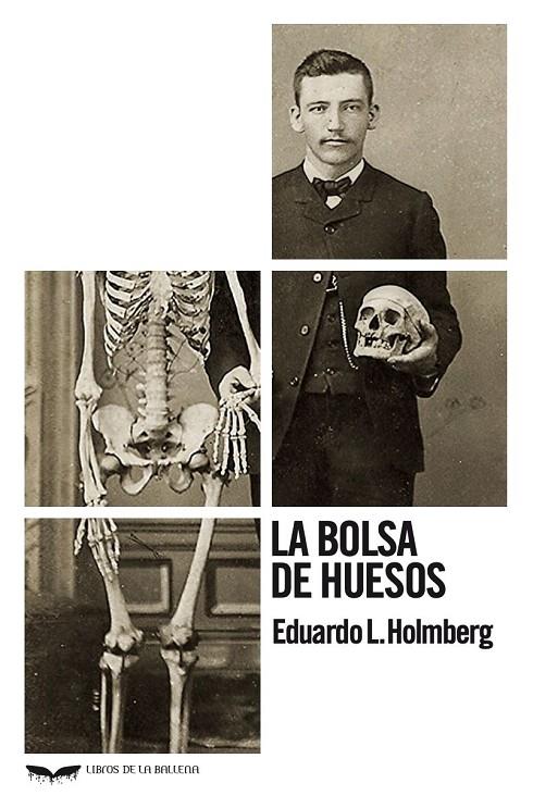 BOLSA DE HUESOS, LA | 9788483447956 | HOLMBERG, E.L.