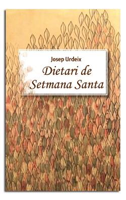 DIETARI DE SETMANA SANTA | 9788498057058 | URDEIX I DORDAL, JOSEP