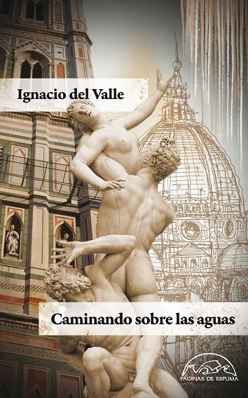 CAMINANDO SOBRE LAS AGUAS | 9788483931691 | DEL VALLE, IGNACIO