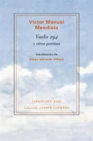 VUELO 294 Y OTROS POEMAS | 9788493770808 | MENDIOLA, VICTOR MANUEL