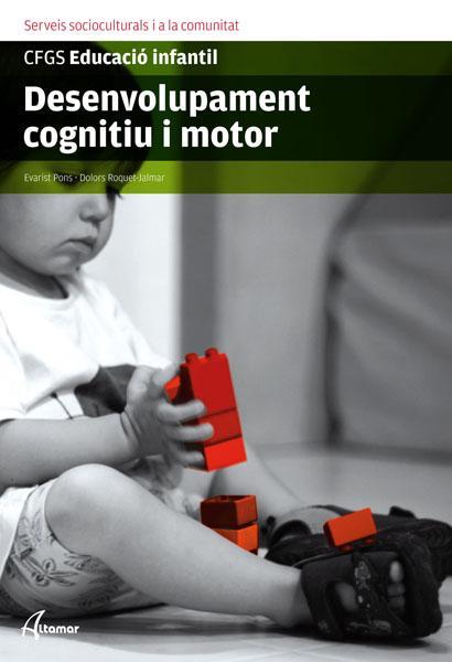 DESENVOLIPAMENT COGNITIU I MOTOR | 9788496334816 | PONS, EVARIST / ROQUET DOLORS