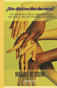 SIN DISTINCION DE RAZA? | 9789878331805 | BESSONE, MAGALI