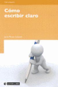 COMO ESCRIBIR CLARO | 9788497889582 | PÉREZ COLOMÉ, JORDI