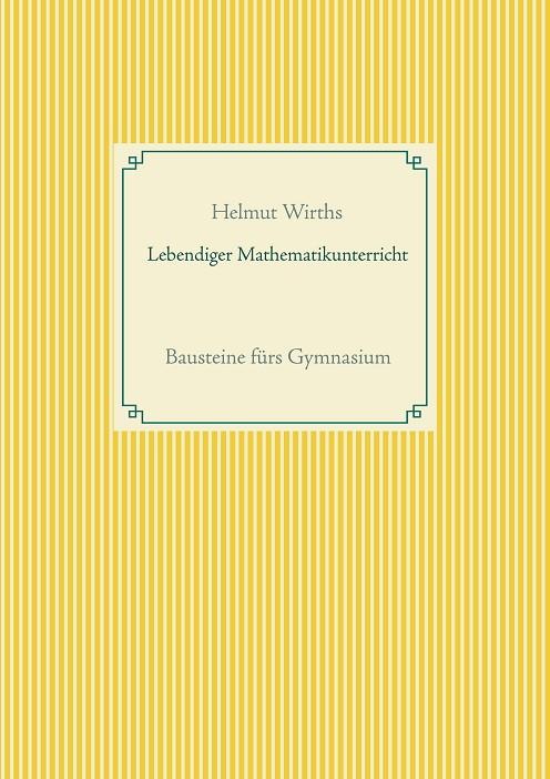 LEBENDIGER MATHEMATIKUNTERRICHT | 9783739243139 | WIRTHS, HELMUT