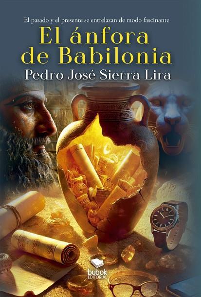ÁNFORA DE BABILONIA, EL | 9788468582542 | SIERRA LIRA, PEDRO