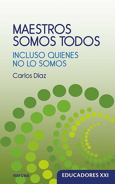 MAESTROS SOMOS TODOS | 9788427729193 | DÍAZ HERNÁNDEZ, CARLOS