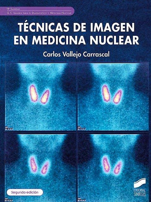 TÉCNICAS DE IMAGEN EN MEDICINA NUCLEAR (SEGUNDA EDICIÓN) | 9791370550066 | VALLEJO CARRASCAL, CARLOS