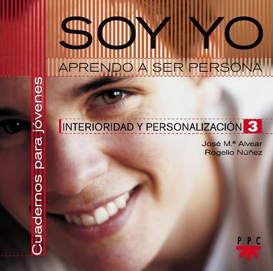 SOY YO. APRENDO A SER PERSONA | 9788428805063 | NÚÑEZ, ROGELIO / ALVEAR ALMUNIA, JOSÉ MARÍA