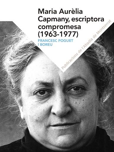 MARIA AURÈLIA CAMPMANY, ESCRIPTORA COMPROMESA (1963-1977) | 9788498839821 | FOGUET I BOREU, FRANCESC