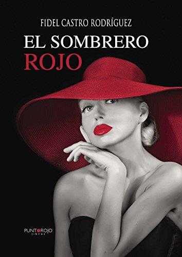 SOMBRERO ROJO, EL | 9788416068913 | CASTRO RODRÍGUEZ, FIDEL