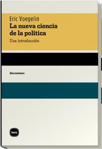 NUEVA CIENCIA DE LA POLITICA,  LA | 9788460983873 | VOEGELIN, ERIC