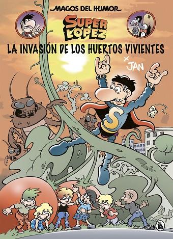 MAGOS DEL HUMOR 206 : LA INVASIÓN DE LOS HUERTOS VIVIENTES | 9788402424037 | JAN