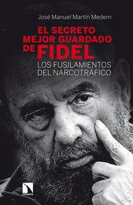 SECRETO MEJOR GUARDADO DE FIDEL, EL | 9788483199497 | MARTIN MEDEM, JOSE MANUEL