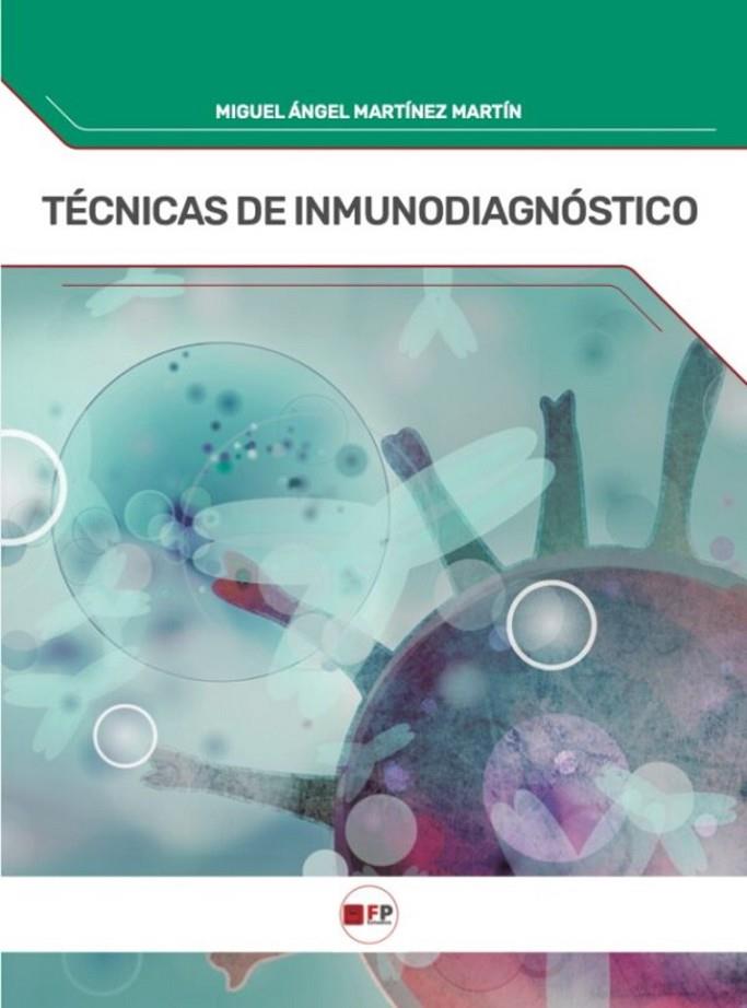 TÉCNICAS DE INMUNODIAGNOSTICO | 9791387965341 | MARTINEZ MARTIN, MIGUEL ÁNGEL