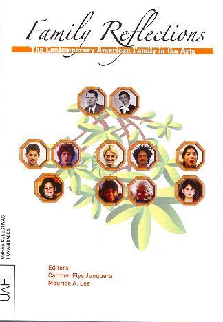 FAMILY REFLECTIONS: REPRESENTING THE CONTEMPORARY AMERICAN FAMILY IN THE ARTS | 9788481387117 | FLYS JUNQUERA, CARMEN / A. LEE, MAURICE