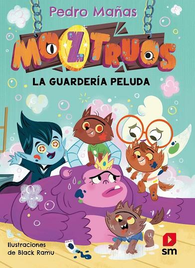 MOZTRUOS 07. LA GUARDERÍA PELUDA | 9788411829328 | MAÑAS ROMERO, PEDRO