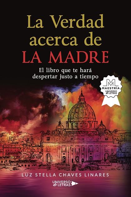 VERDAD ACERCA DE LA MADRE, LA | 9788419137197 | CHAVES LINARES, LUZ STELLA