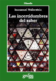 INCERTIDUMBRES DEL SABER, LAS | 9788497840903 | WALLERSTEIN, IMMANUEL